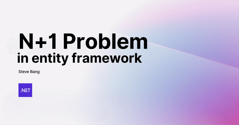 N+1 Problem in Entity Framework Explained: Beginner’s Guide to Better Performance
